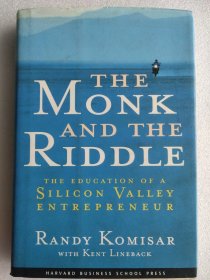 The Monk and the Riddle : The Education of a Silicon Valley Entrepreneur