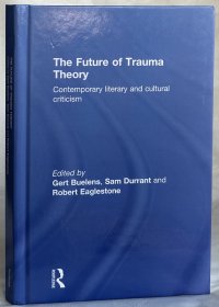 《创伤理论的发展方向》，精装，九五品The Future of Trauma Theory: Contemporary Literary and Cultural Criticism