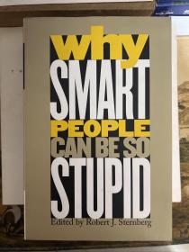 Why Smart People can be so Stupid