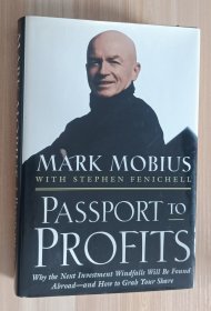 英文书 Passport to Profits: Why the Next Investment Windfalls Will Be Found Abroad and How to Grab Your Share by Mark Mobius (Author), Stephen Fenichell (Author)