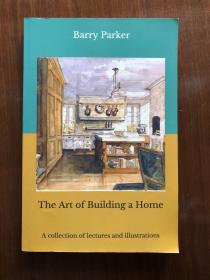 the art of building a home，barry parker