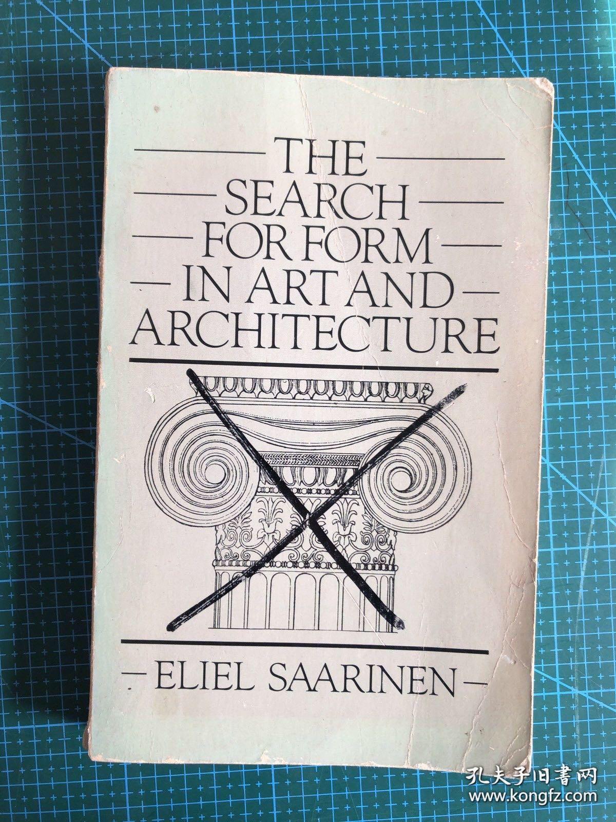 the search for form in art and architecture；作者：eliel saarinen
