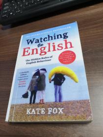 Watching the English: The Hidden Rules of English英国人的言行潜规则 英文原版