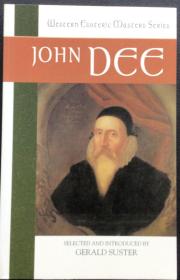 Gerald Suster, editor《John Dee: Essential Readings》