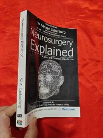 Neurosurgery Explained: A Basic and Essential Introduction  （小16开 ） 【详见图】