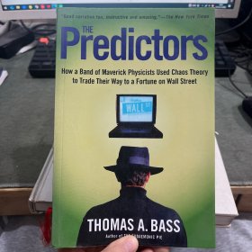 The Predictors：How a Band of Maverick Physicists Used Chaos Theory to Trade Their Way to a Fortune on Wall Street