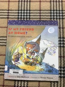 【英文】【儿童绘本】Is My Friend at Home? : Pueblo Fireside Tales（大开精装本） 品相自鉴