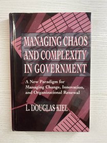 Managing Chaos and Complexity in Government 治理政府的混乱与复杂性（1994年原版）16开（精装如图）