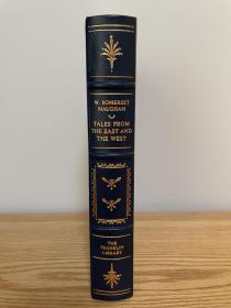 tales from the east and west《东西方故事》maugham 毛姆经典文学作品  franklin library 1979年出版 真皮精装 限量收藏版 世界最受欢迎名著丛书之一