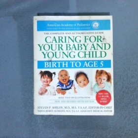 Caring for Your Baby and Young Child: Birth to Age 5.   照顾您的宝宝和年幼的孩子：从出生到5岁。