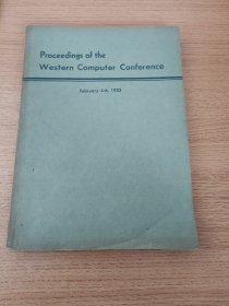 Proceedings of the Western Computer Conference February 4-6, 1953 美国西部计算机会议论文