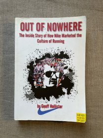 Out of Nowhere: The Inside Story of How Nike Marketed the Culture of Running 耐克如何推广跑步文化【作者是耐克设计师，是最早的员工之一。英文版】