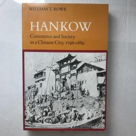 Hankow：Commerce and Society in a Chinese City, 1796-1889