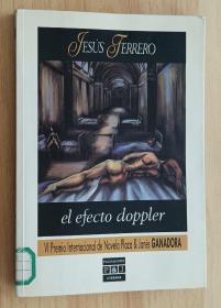 西班牙语书 El Efecto Doppler Jesus Ferrero (Autore)