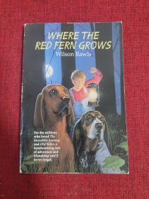 Where the Red Fern Grows：The Story of Two Dogs and a Boy