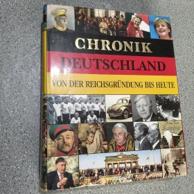 CHRONIK DEUTSCHLAND德国编年史 VON DER REICHSGRUNDUNG BIS HEUTE