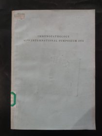 IMMUNOPATHOLOGY VI INTERNATIONAL SYMPOSIUM 1970 免疫病理学第六届国际研讨会 1970年