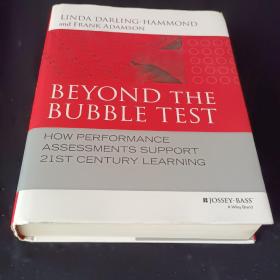 Beyond theBubble Test:How Performance Assessments Support 21st Century Learning