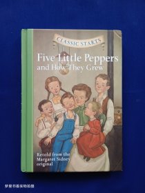 Classic Starts: Five Little Peppers and How They Grew