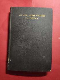 Silver and Prices in China:Report of the Commuttee for the Study of Silver Values and Commoditt Prices Ministey of Industries