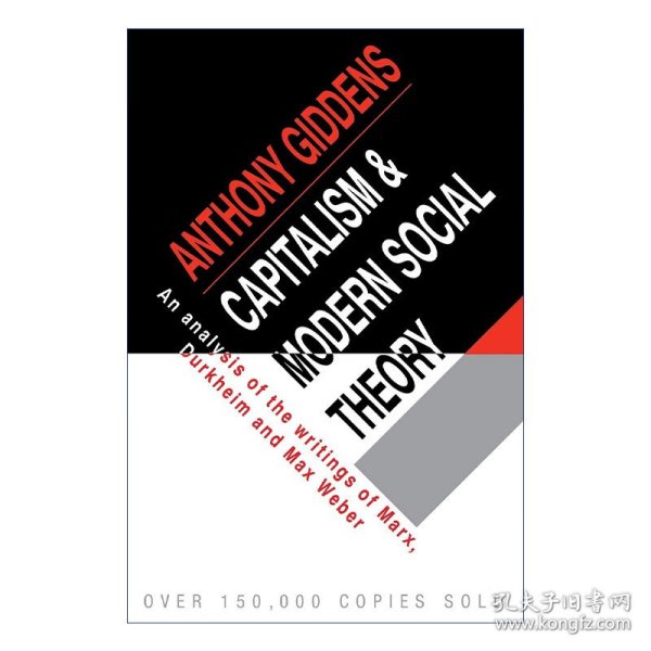 Capitalism and Modern Social Theory：An Analysis of the Writings of Marx, Durkheim and Max Weber