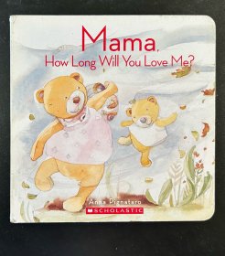 Mama how long will you love me 纸板书