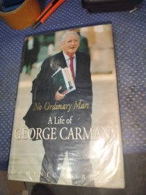 No Ordinary Man A Life of GEORGE CARMAN 不平凡的人--乔治·卡曼的一生