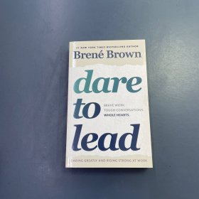 Dare to Lead: Brave Work. Tough Conversations. Whole Hearts英文原版
