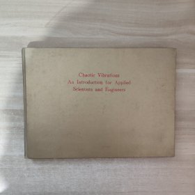 Chaotic Vibrations An Introduction for Applied Scientists and Engineers 混沌振动应用科学家和工程师简介