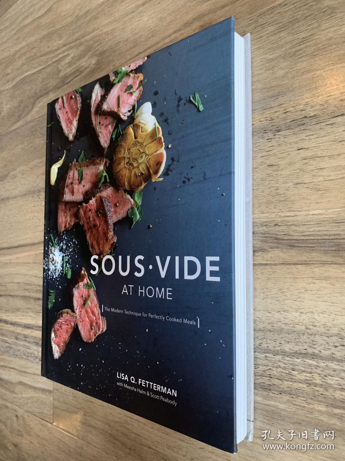 Sous Vide at Home - The Modern Technique for Perfectly Cooked meals