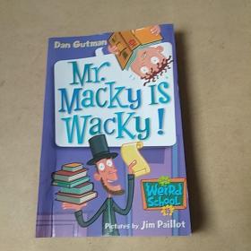 My Weird School #15: Mr. Macky Is Wacky!  疯狂学校#15：麦基先生很古怪！