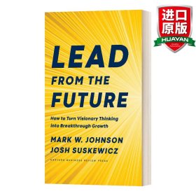 英文原版 Lead from the Future 引领未来：如何将远见卓识转变为突破性增长 精装 英文版 进口英语原版书籍