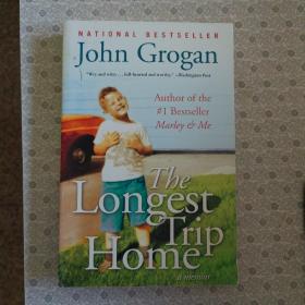 The ,Longest Trip Home. John Grogan 英语进口原版小说