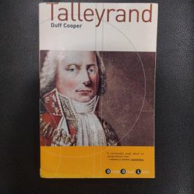 Talleyrand 塔列朗传 法国近代史上最著名的政治家，政坛上的不倒翁，扳倒拿破仑，逃过断头台，是欧洲近代历史乃至世界历史外交官的楷模