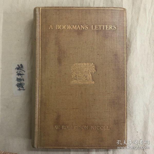 书话精品： A Bookman's Letters  《书迷通信集》1913年出版，布面精装本，书顶烫金，毛边本（底部毛边）