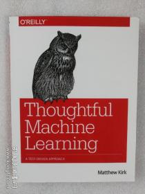 现货  Thoughtful Machine Learning: A Test-Driven Approach 英文原版 机器学习实践 测试驱动的开发方法 Matthew Kirk