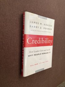 Credibility: How Leaders Gain and Lose It, Why People Demand It [信誉：领导者如何与为何得与失 第2版]