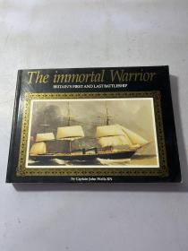 The immortal warrior BRITIN'S FIRST AND LAST BATTLESHIP