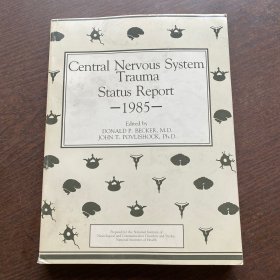 Central Nervous System Trauma Status Report 1985