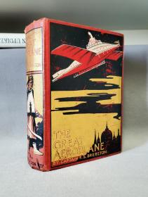 【插画本】The Great Aeroplane, a thrilling tale of adventure. By  Captain F. S. Brereton.  Illustrated by Edward S. Hodgson.