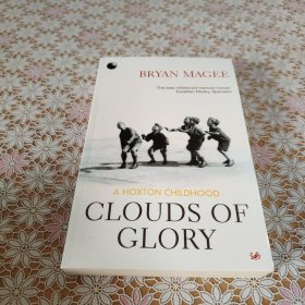 Bryan Magee Clouds of Glory: A Hoxton Childhood