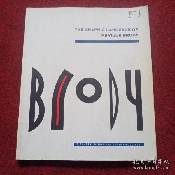 The Graphic Language of Neville Brody, with 474 Illustrations, 101 in Full Colour (v. 1)