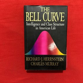 The Bell Curve Intelligence and Class Structure in American Life 钟曲线：美国生活中的智商和阶级结构