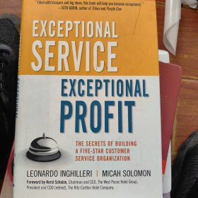 Exceptional Service, Exceptional Profit: The Secrets of Building a Five-Star Customer Service Organization