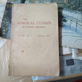 英文原版THE SURGICAL CLINICS OF NORTH AMERICA vol.57 no.5 OCTOBER 1977《The Surgical Clinics of North America（北美的外科诊所）》