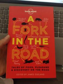 A Fork In The Road: Tales of Food, Pleasure and Discovery On The Road