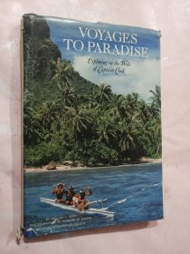 《VOYAGES TO PARADISE：EXPLORING IN THE WAKE OF CAPTAIN COOK》翻译：航行到天堂:探索之后,库克船长(16开）