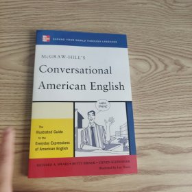 McGraw-Hill's Conversational American English：The Illustrated Guide to Everyday Expressions of American English