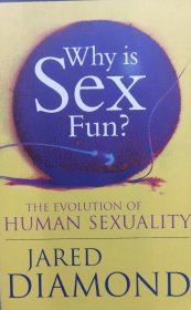 Why Is Sex Fun?：The Evolution of Human Sexuality