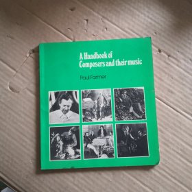 A HANDBOOK OF COMPSERS AND THEIR MUSIC